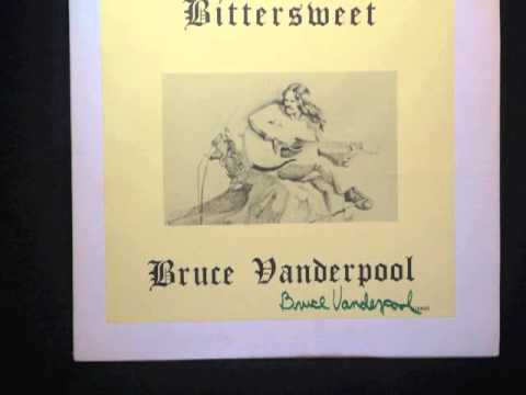 Bruce Vanderpool - Bittersweet - Samples of every song