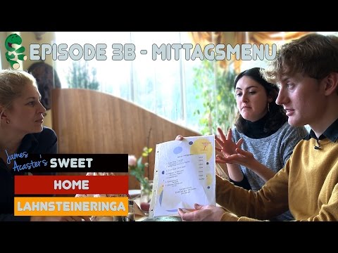 James Acaster's Sweet Home Lahnsteineringa - Episode 3B - Mittagsmenu