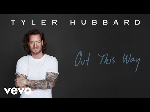 Tyler Hubbard - Out This Way (Official Audio)