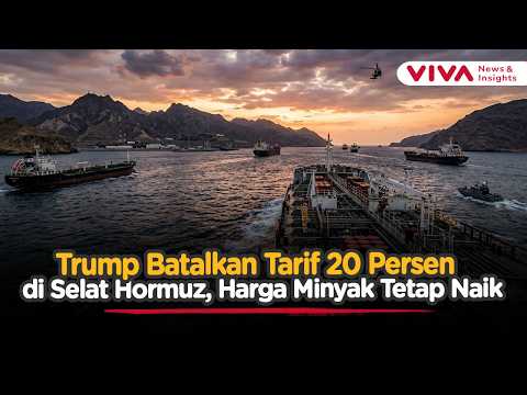 Harga Minyak Dunia Naik Meski Rencana Trump Pungut Tarif di Selat Hormuz Batal