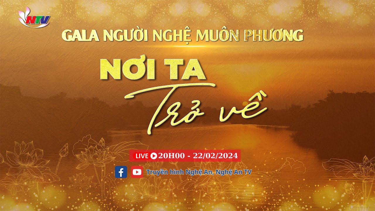 Gala “Người Nghệ muôn phương – Nơi ta trở về”