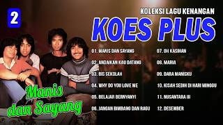 Download lagu KOLEKSI LAGU KENANGAN KOES PLUS VOL. 2 | Manis Dan Sayang, Andaikan Kau Datang, Bis Sekolah mp3