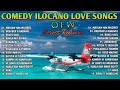 Comedy Ilocano Songs 🎧 Maulaw Nak Mildred, Bukel Ukel 😂 Agbabaket, Sisid Marino, Sirok Ti Pandiling