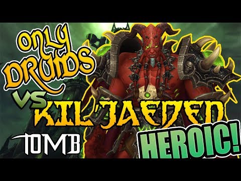 All Druid Tomb of Sargeras Heroic: Kil'jaeden (full version)