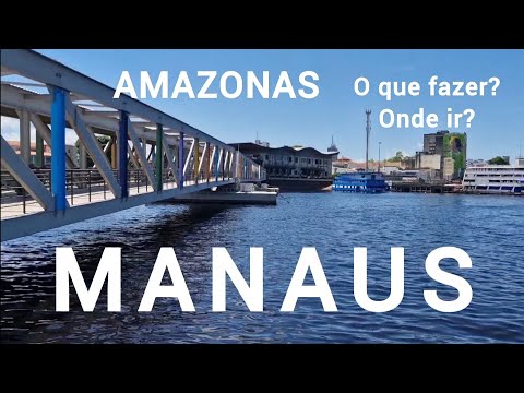 A MAIOR CAPITAL DO NORTE DO BRASIL | MANAUS | AMAZONAS | CIDADES 