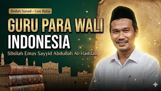 Download lagu Gus Baha: Menguak Silsilah & Karomah Sayyid Abdullah Alawi Al-Haddad, Guru Para Wali di Indonesia mp3