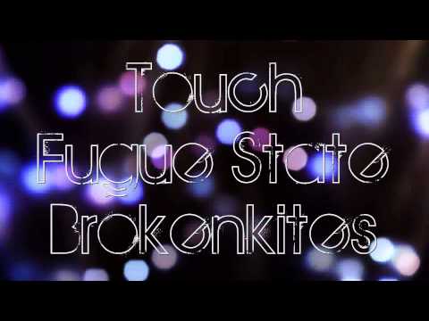 Brokenkites - Touch