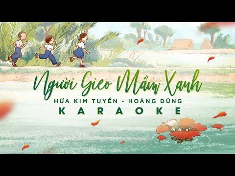 [KARAOKE] NGƯỜI GIEO MẦM XANH - HỨA KIM TUYỀN x HOÀNG DŨNG