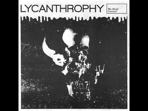 Lycanthrophy - The Mind Control 7
