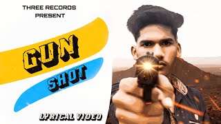GUNSHOT : Dikshit Parasher | Kaka | Lyrical Video  | New Haryanvi Songs Haryanavi 2020