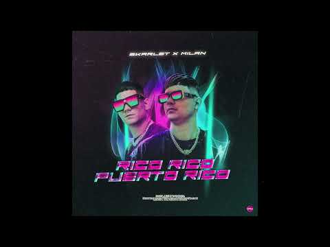 Skarlet x Milan - Rico Rico Puerto Rico ( Audio Official )