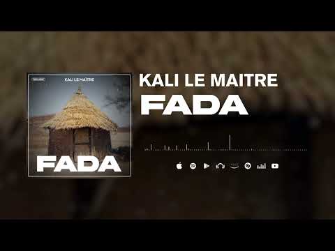 Kali Le Maître - Fada (Son Officiel)