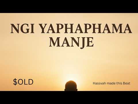 Hassvah – Ngi Yaphaphama Manje (Amapiano Beat)[SOLD]