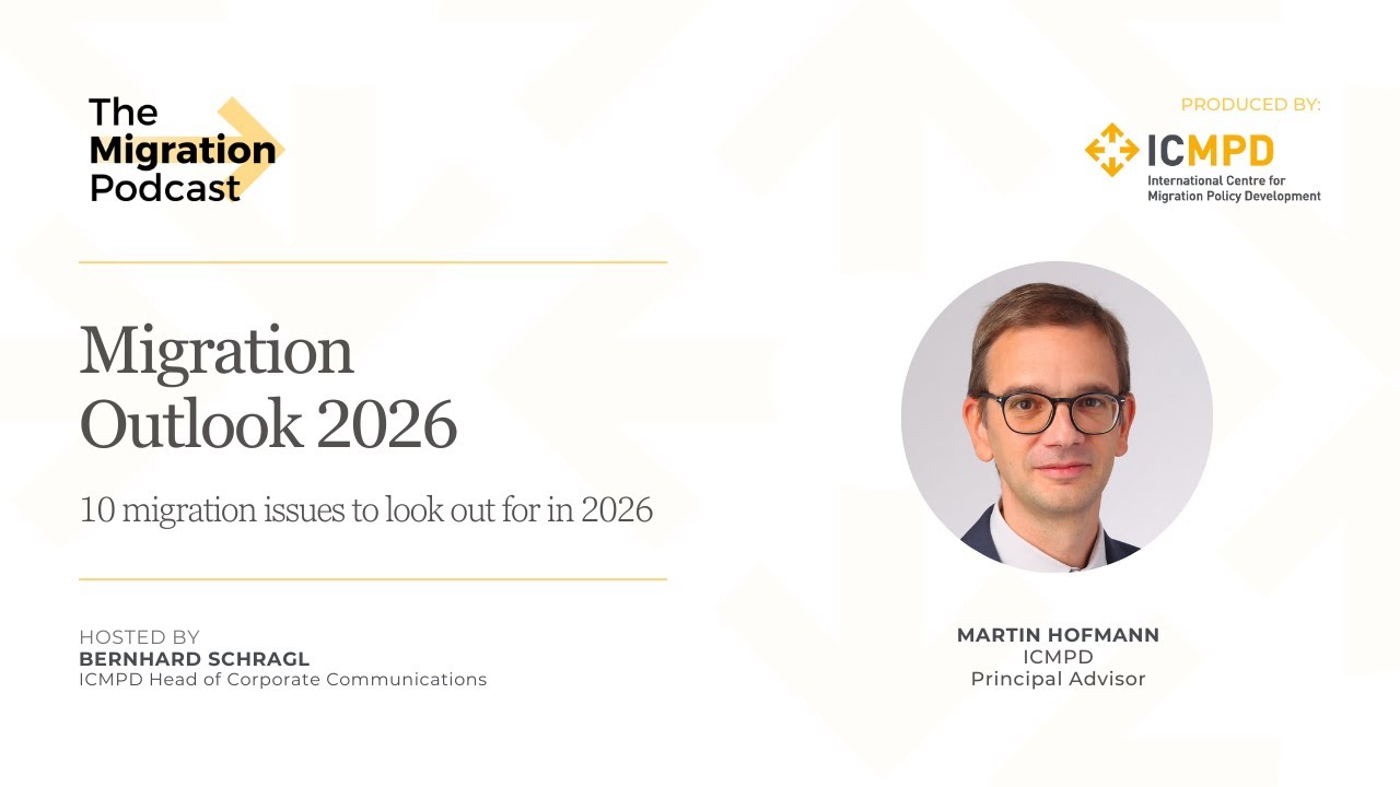 The Migration Podcast: Migration Outlook 2026 - 10 migration issues to look out for in 2026 | ICMPD