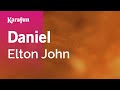 Daniel - Elton John | Karaoke Version | KaraFun