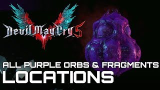 Devil May Cry 5 ALL PURPLE ORBS &amp; FRAGMENTS LOCATIONS