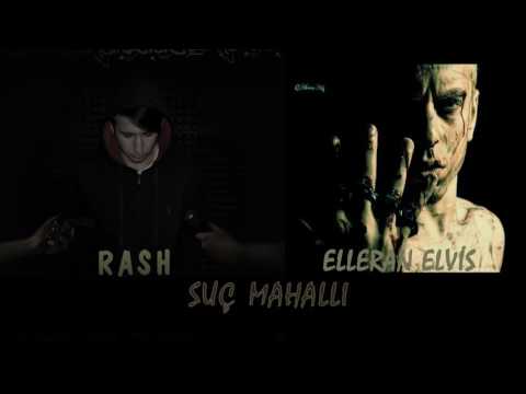 Rash ft. Elleran Elvis - Suç Mahalli