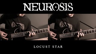 Neurosis - Locust Star (Guitar Playthrough)(Both Guitars)
