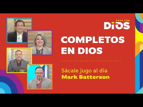 VayaConDios Ep.492 - Completos en Dios
