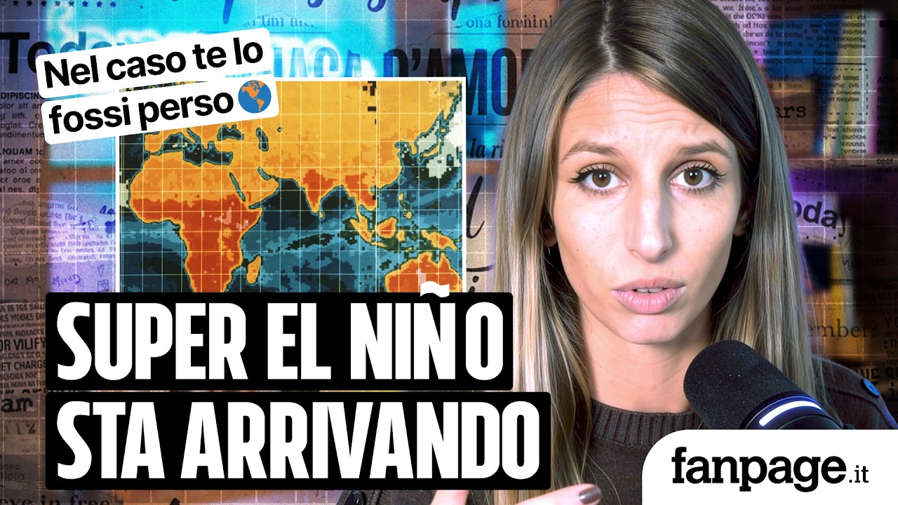 Cos’è Super El Niño e cosa dobbiamo aspettarci nel 2027, tra ondate di caldo e instabilità climatica