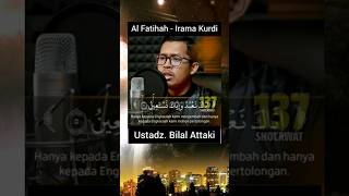 Download lagu AL FATIHAH || IRAMA KURDI ● USTADZ BILAL ATTAKI. #alfatihah #USTADZBILALATTAKI #137sholawat mp3