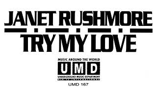 Janet Rushmore - Try My Love (Club Mix) [HQ]