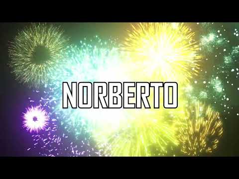 HAPPY BIRTHDAY NORBERTO