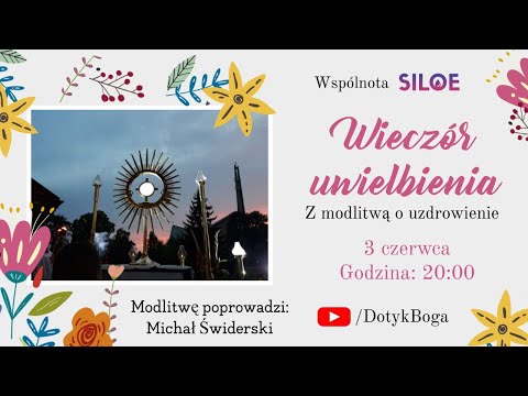 Wieczór uwielbienia z Modlitwą o Uzdrowienie
