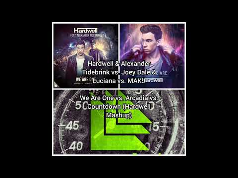 Hardwell vs. Joey Dale & Luciana vs. MAKJ - We Are One vs. Arcadia vs. Countdown (Hardwell Mashup)