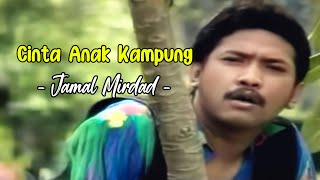 Download lagu Jamal Mirdad - Cinta Anak Kampung mp3 Download lagu Jamal Mirdad - Cinta Anak Kampung mp3