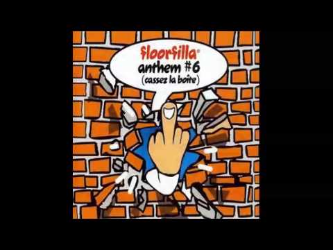floorfilla - anthem #6 (cassez la boîte)  (DJ Cerla Floorfiller Radio)