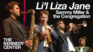 Sammy Miller and the Congregation - "Li'l Liza Jane" | LIVE at The Kennedy Center