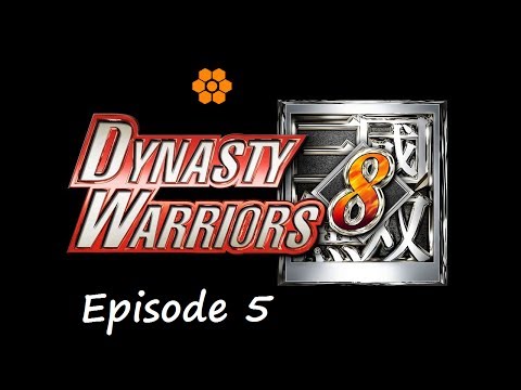 Let's Play: Dynasty Warriors 8 (Part 5)
