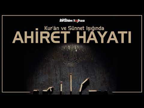 Ahiret Yolculuğu | İbrahim Soydan Erden