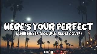 Download lagu HERE'S YOUR PERFECT - Jamie Miller (Soulful Blues Cover) Lyrics mp3 Download lagu HERE'S YOUR PERFECT - Jamie Miller (Soulful Blues Cover) Lyrics mp3