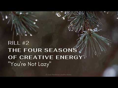 Why You're Not Lazy - You're Just in Winter: Understanding Creative Energy Cycles