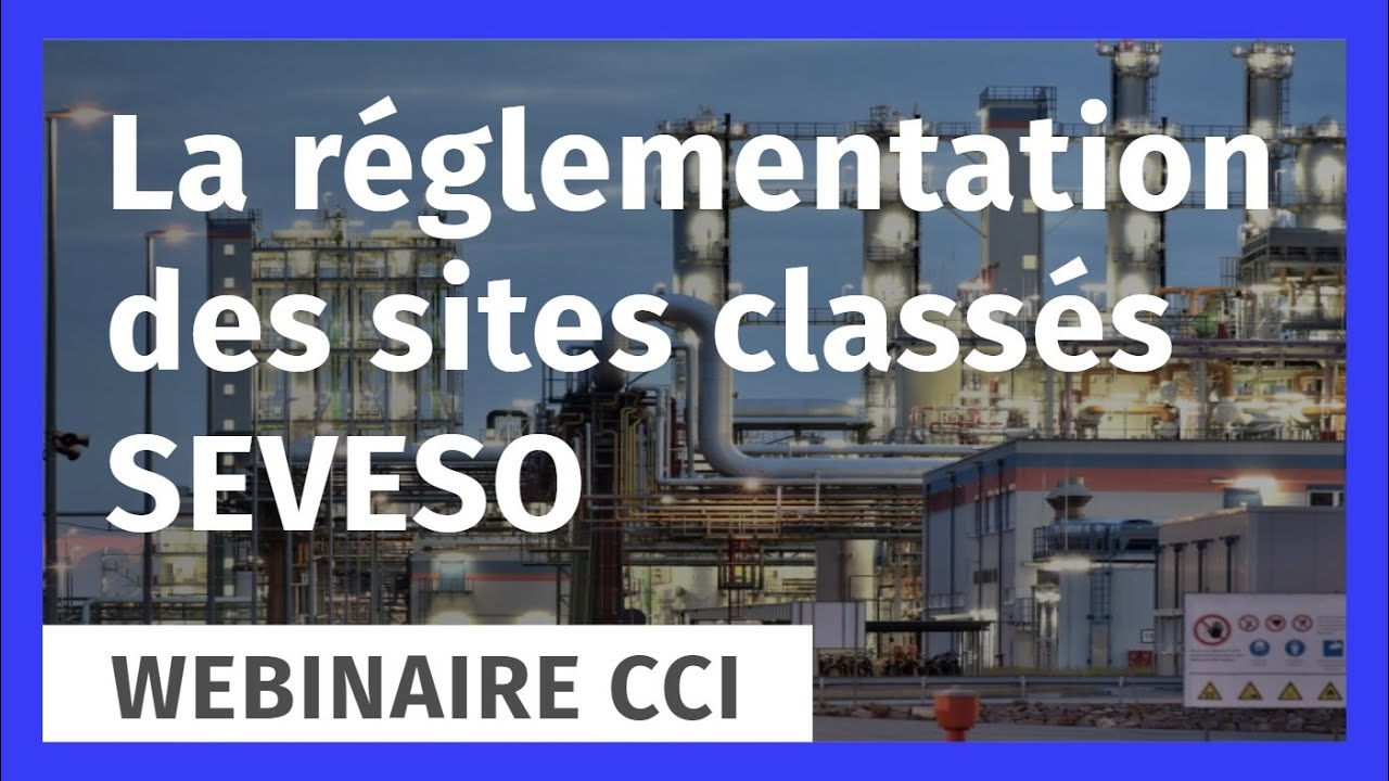 La réglementation des sites classés SEVESO