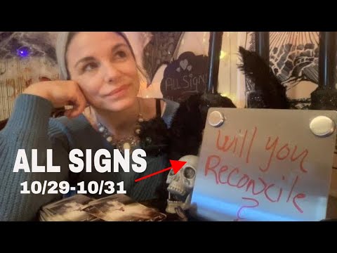ALL SIGNS  "WILL YOU RECONCILE?" OCTOBER  29-31ST 2021 TAROT