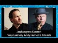 Live@Jazzkongress Vol.13 - Tony Lakatos/Andy Hunter & Friends