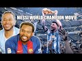 Americans React to Lionel Messi - WORLD CHAMPION - Movie