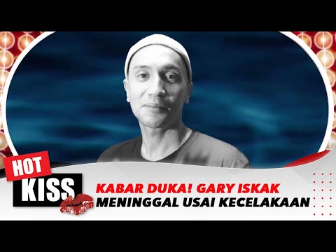 Gary Iskak Meninggal Dunia Dalam Kecelakaan Tunggal | Hot Kiss
