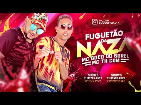 MC BOCO E THCDM - FOGUETAO DA NAZA 2K18