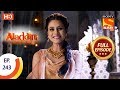 Aladdin Ep 243 Full Episode 22nd July 2019