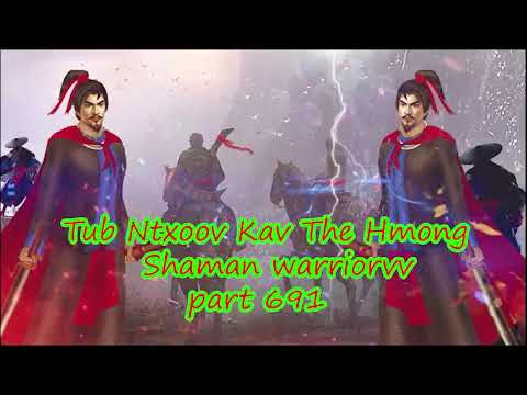 Tub Ntxoov kav The Hmong  warrior legendary  story Part 692- 1/11/2023