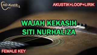Download lagu WAJAH KEKASIH - SITI NURHALIZA | KARAOKE AKUSTIK LOOP LIRIK | FEMALE KEY mp3