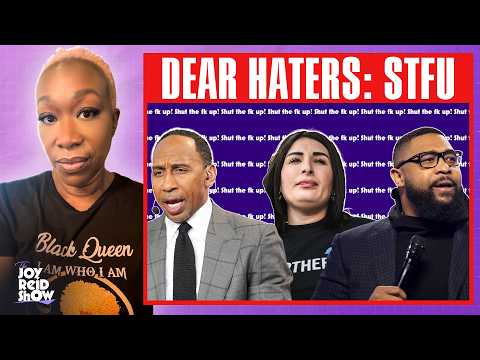 Dear Haters: STFU | The Joy Reid Show LIVE!