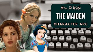 The Maiden Arc – Writing Archetypical Character Arcs
