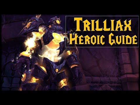 TRILLIAX - Normal/Heroic Nighthold Raid Guide!