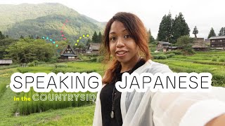 Speaking Japanese for a day in the countryside | Gokayama & Nanto