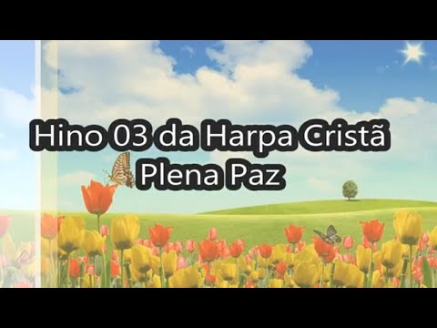 Hymn 03 of the Christian Harp - Full Peace